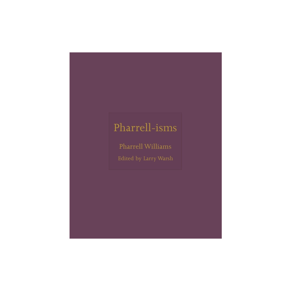 Pharrell-isms (inbunden, english) Princeton University Press