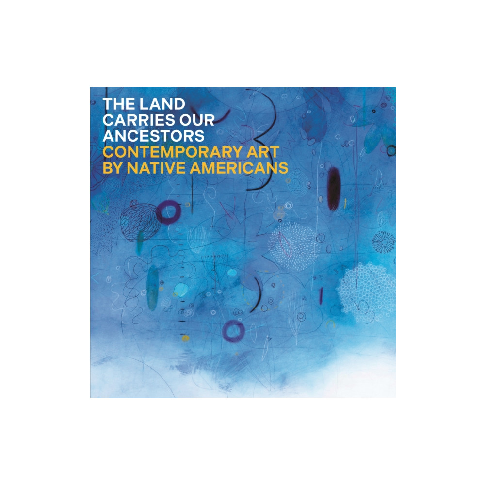 The Land Carries Our Ancestors (inbunden, english) Princeton University Press