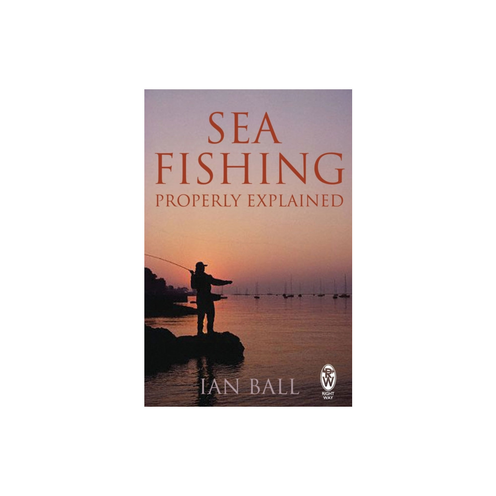 Sea Fishing Properly Explained (häftad, english) Little, Brown Book Group