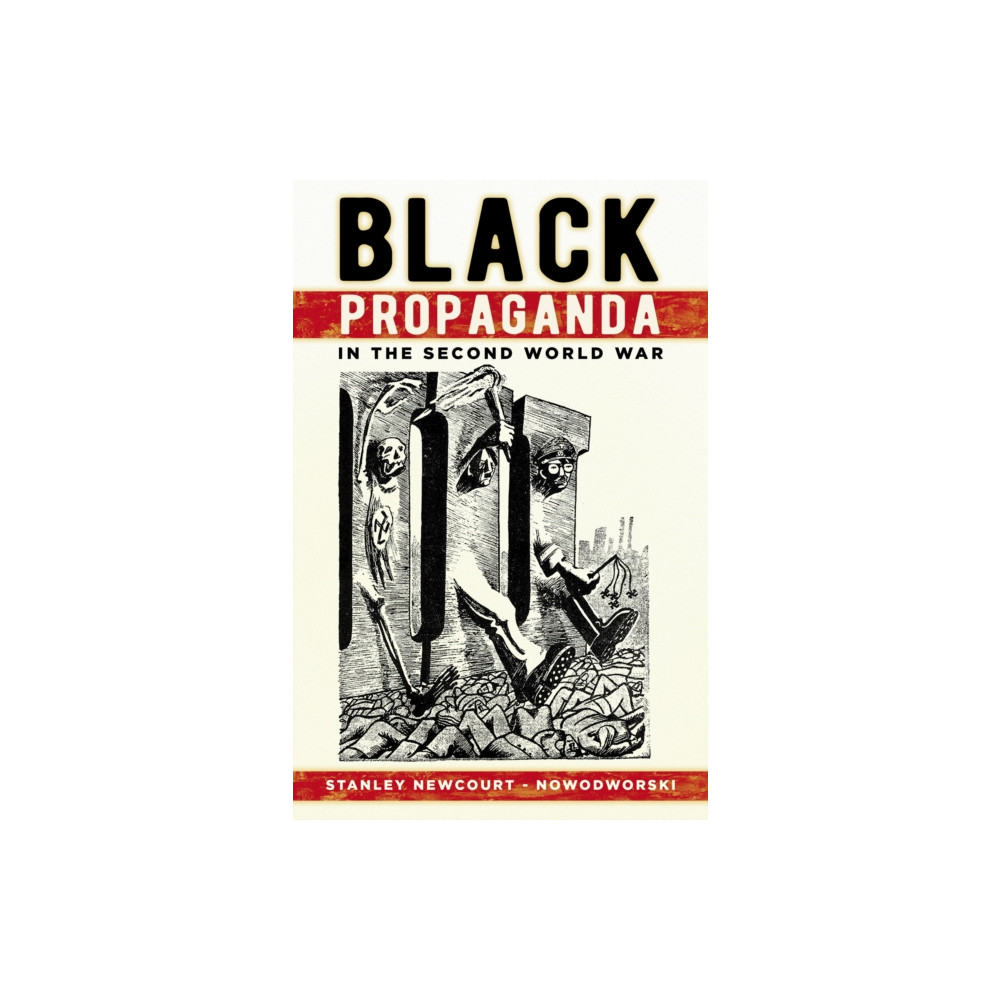 Black Propaganda in the Second World War (häftad, english) The History Press Ltd