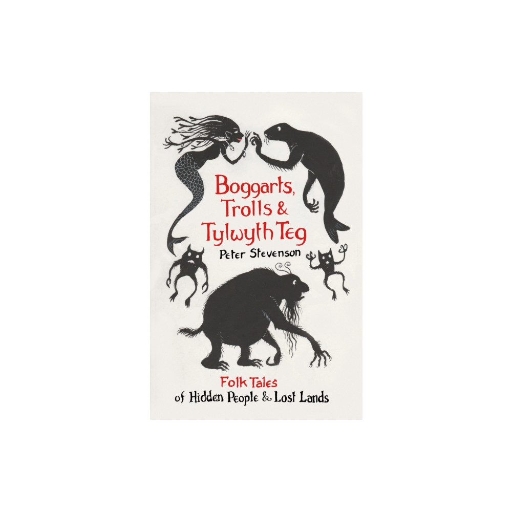 Boggarts, Trolls and Tylwyth Teg (häftad, eng)