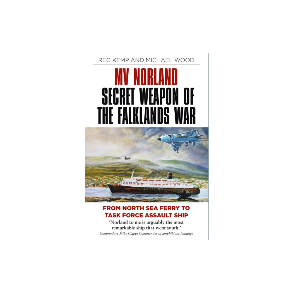 MV Norland, Secret Weapon of the Falklands War (häftad, english) The History Press Ltd