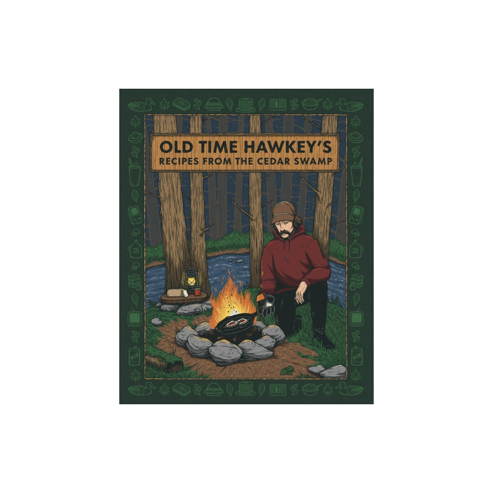 Old Time Hawkey's Recipes from the Cedar Swamp (inbunden, english) DK