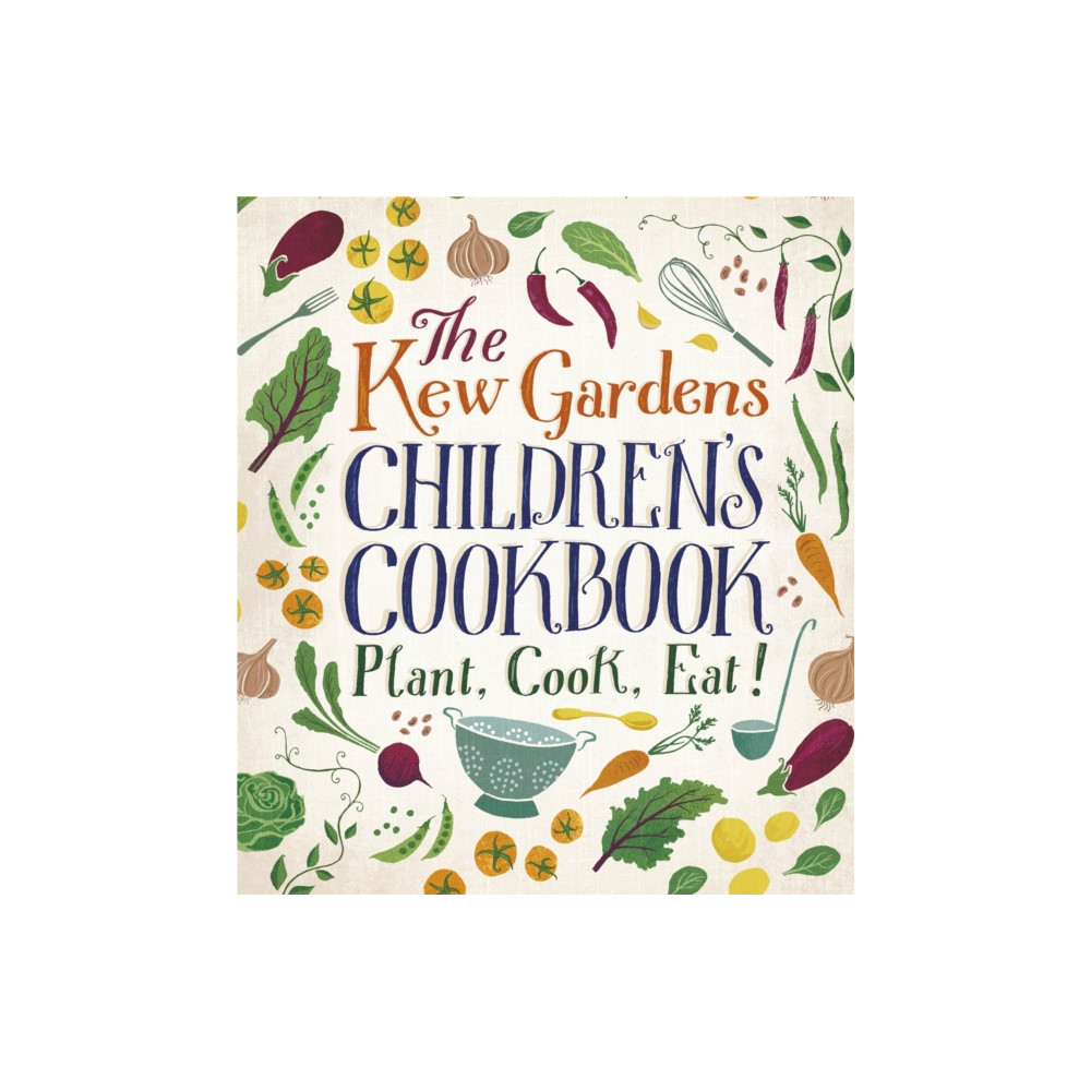 The Kew Gardens Children's Cookbook (inbunden, english) Hachette Children's Group