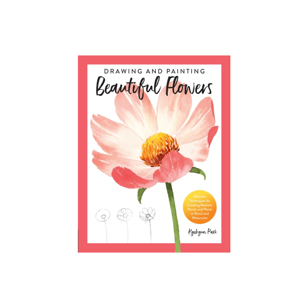 Drawing and Painting Beautiful Flowers (häftad, english) Quarto Publishing Group USA Inc