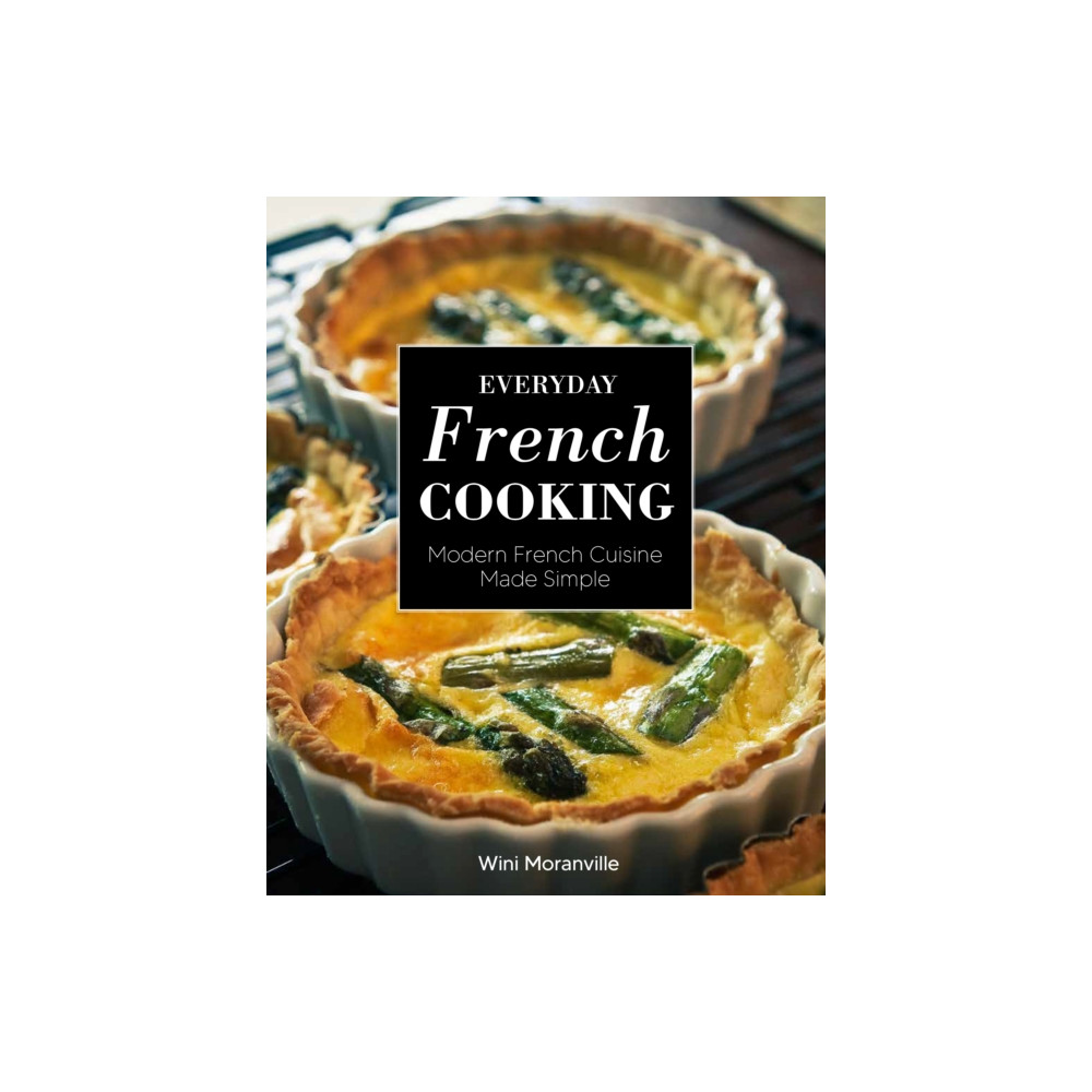 Everyday French Cooking (häftad, english) Quarto Publishing Group USA Inc