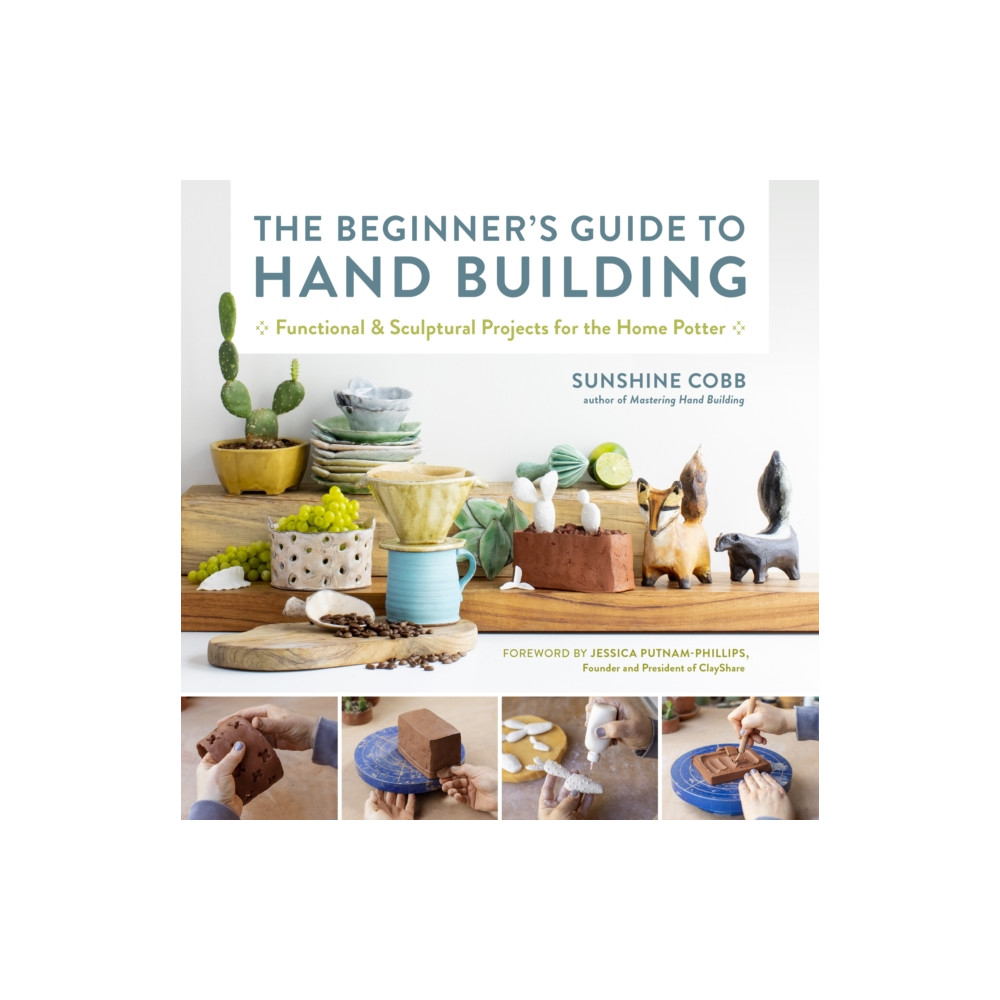 The Beginner's Guide to Hand Building (häftad, english) Quarto Publishing Group USA Inc