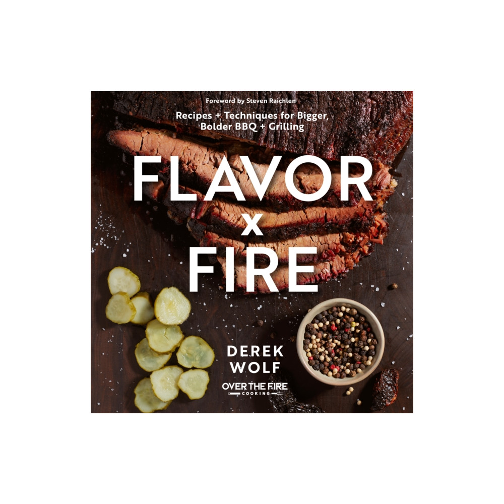 Flavor by Fire (inbunden, english) Quarto Publishing Group USA Inc