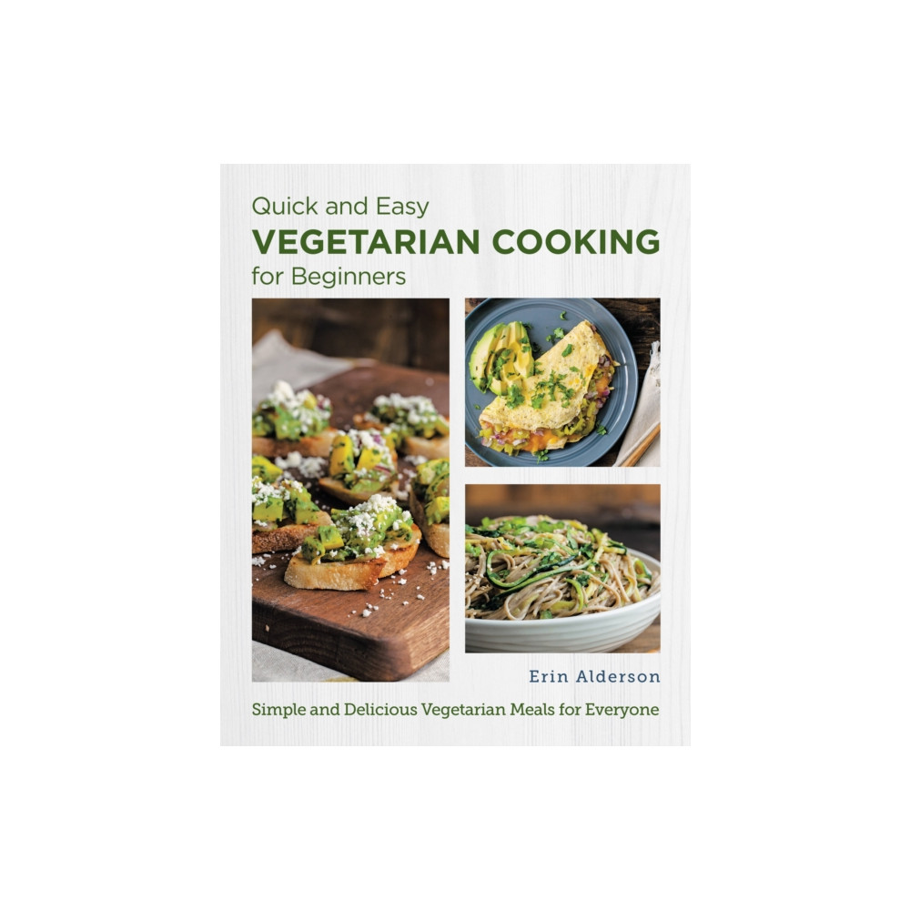 Quick and Easy Vegetarian Cooking for Beginners (häftad, english) New Shoe Press
