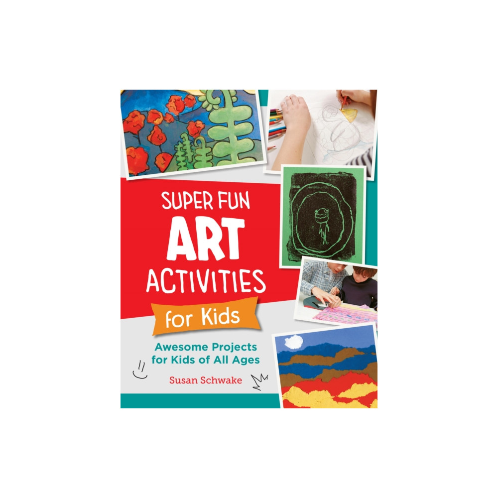 Super Fun Art Activities for Kids (häftad, english) New Shoe Press