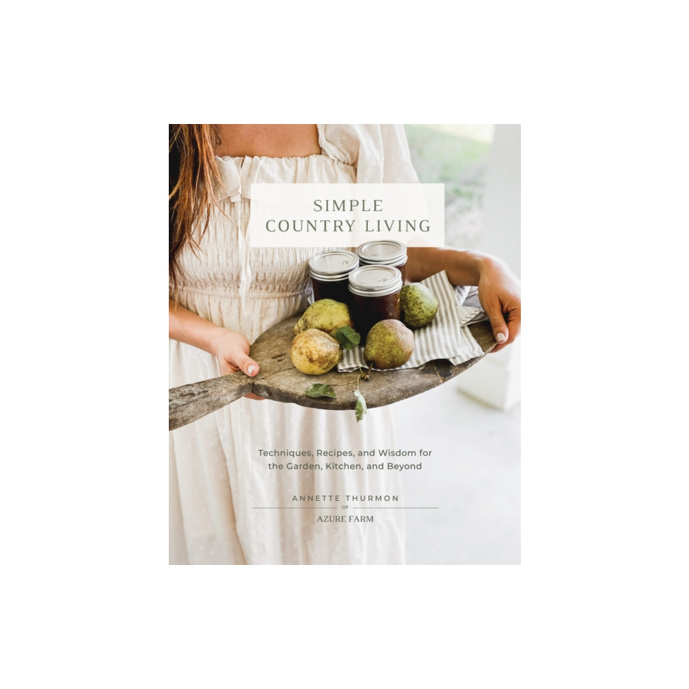 Simple Country Living (inbunden, english) Quarto Publishing Group USA Inc