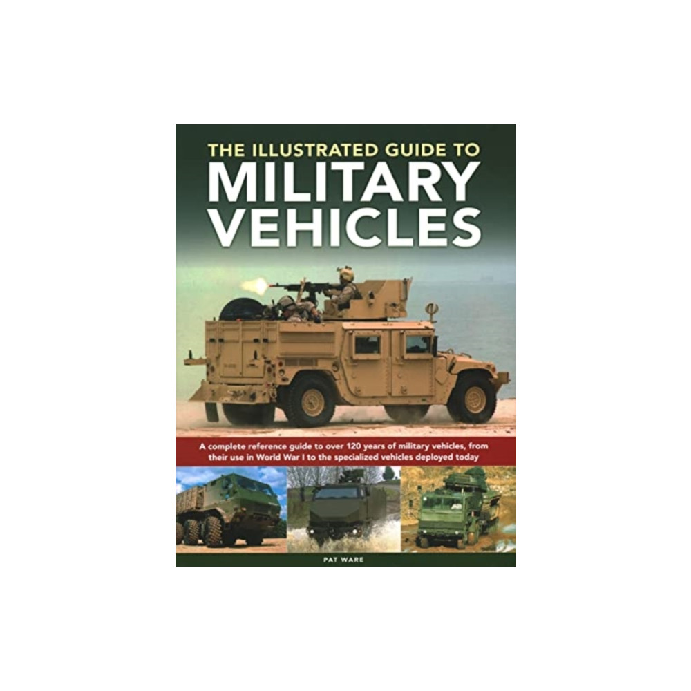 Military Vehicles , The World Encyclopedia of (häftad, english) Anness publishing