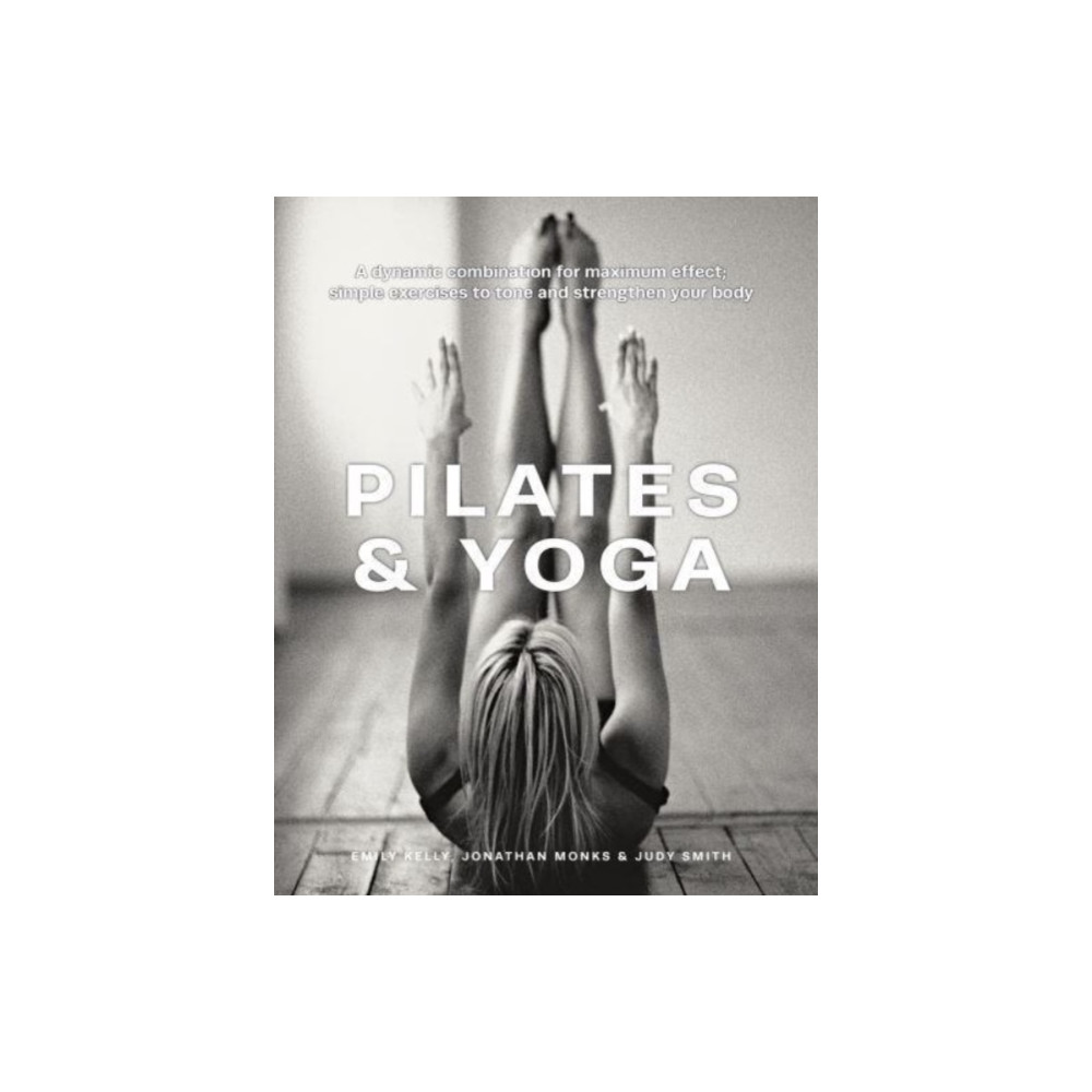 Pilates & Yoga (inbunden, eng)