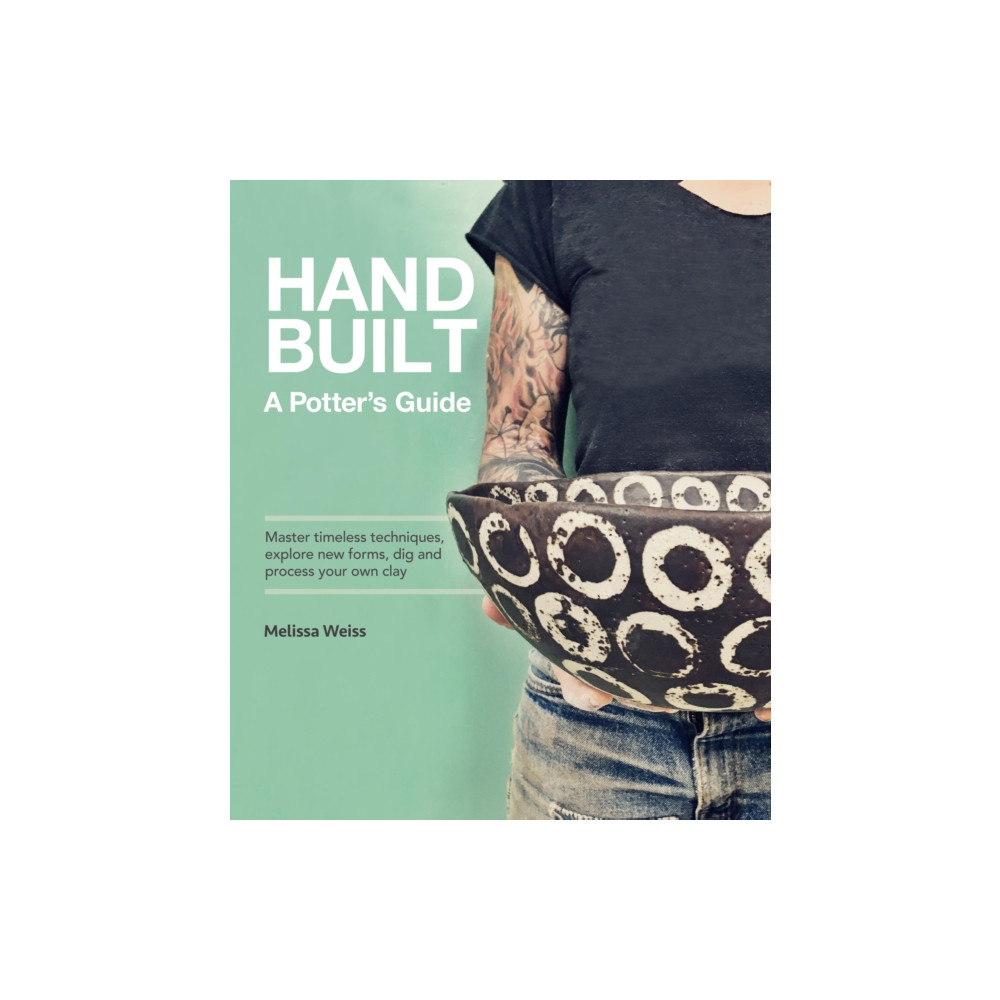 Handbuilt, A Potter's Guide (häftad, english) Quarto Publishing Group USA Inc