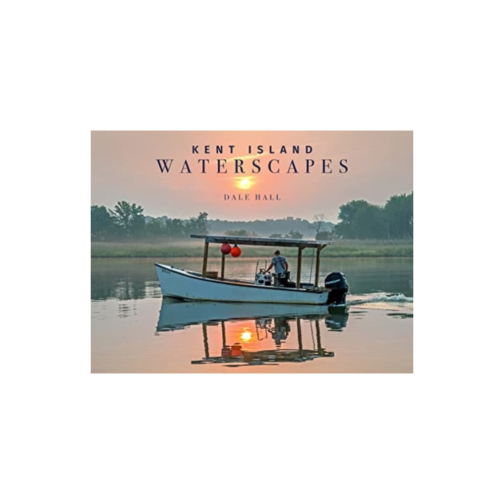 Kent Island Waterscapes (inbunden, english) Schiffer Publishing Ltd
