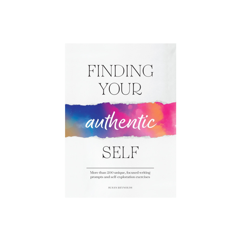 Finding Your Authentic Self (häftad, english) Quarto Publishing Group USA Inc