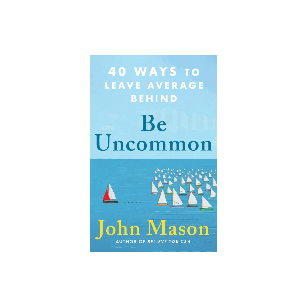 Be Uncommon – 40 Ways to Leave Average Behind (häftad, eng)