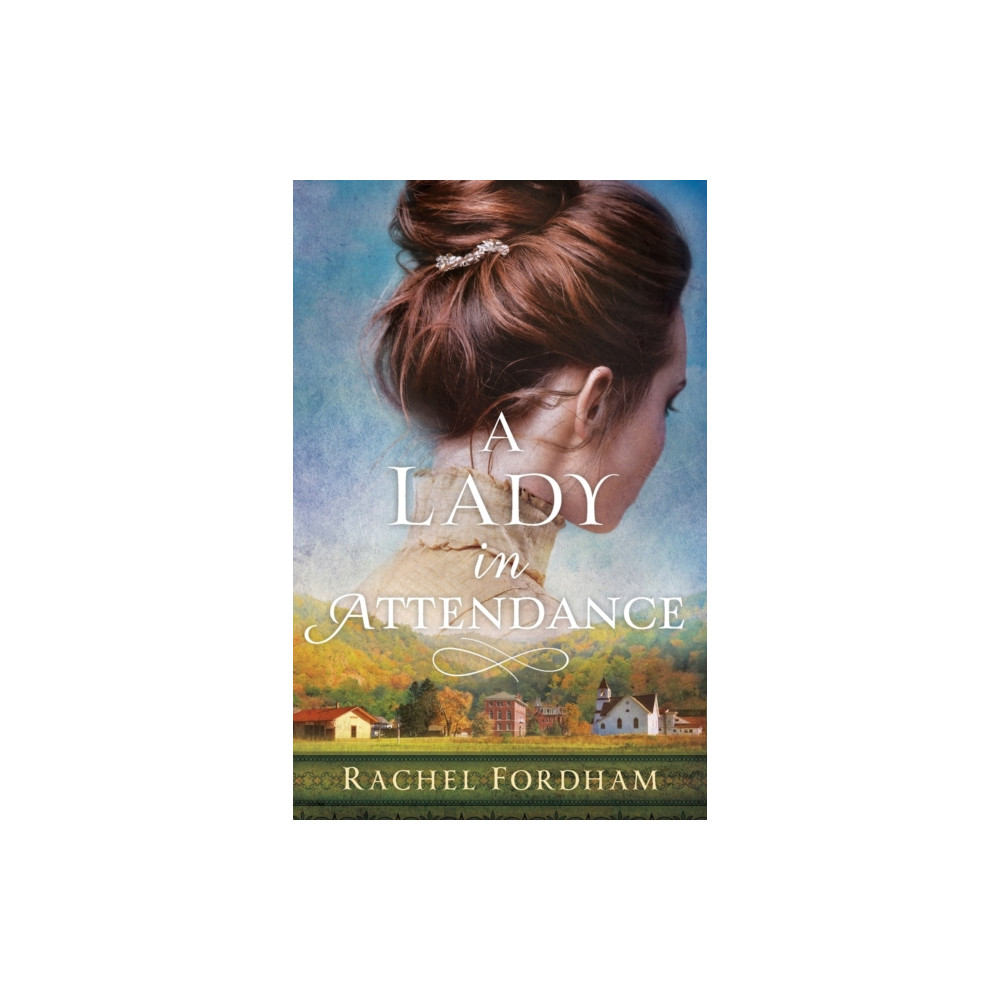 A Lady in Attendance (häftad, english) Baker publishing group