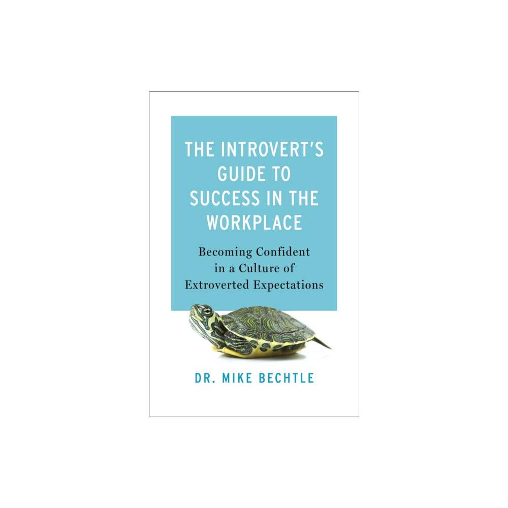 Baker publishing group The Introvert`s Guide to Success in the Workplac – Becoming Confident in a Culture of Extroverted Expectations (häftad,...