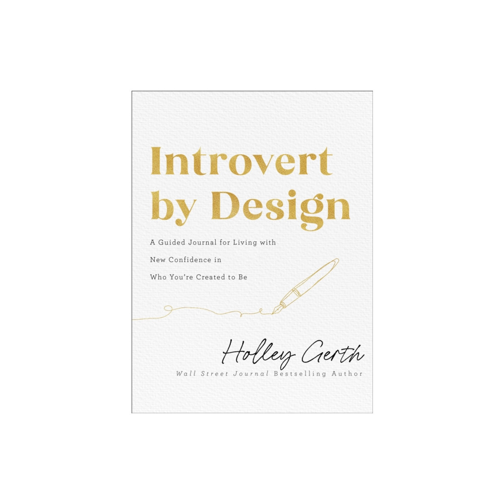 Introvert by Design – A Guided Journal for Living with New Confidence in Who You`re Created to Be (häftad, english) Baker publishing group