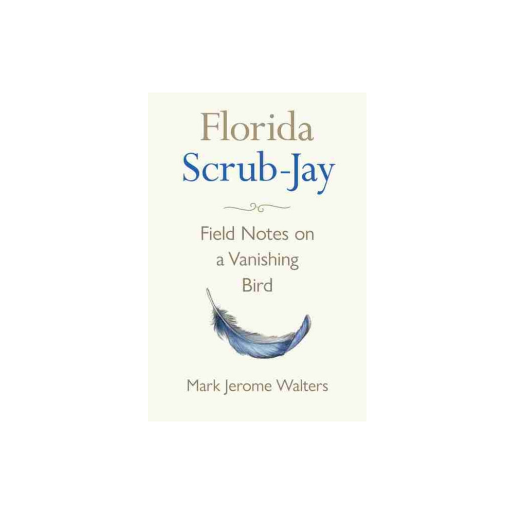 Florida Scrub-Jay (inbunden, english) University Press of Florida