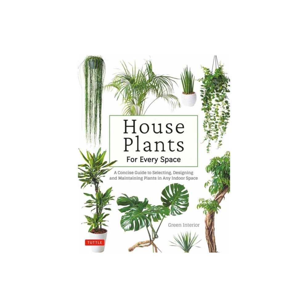 House Plants for Every Space (inbunden, english) Tuttle Publishing