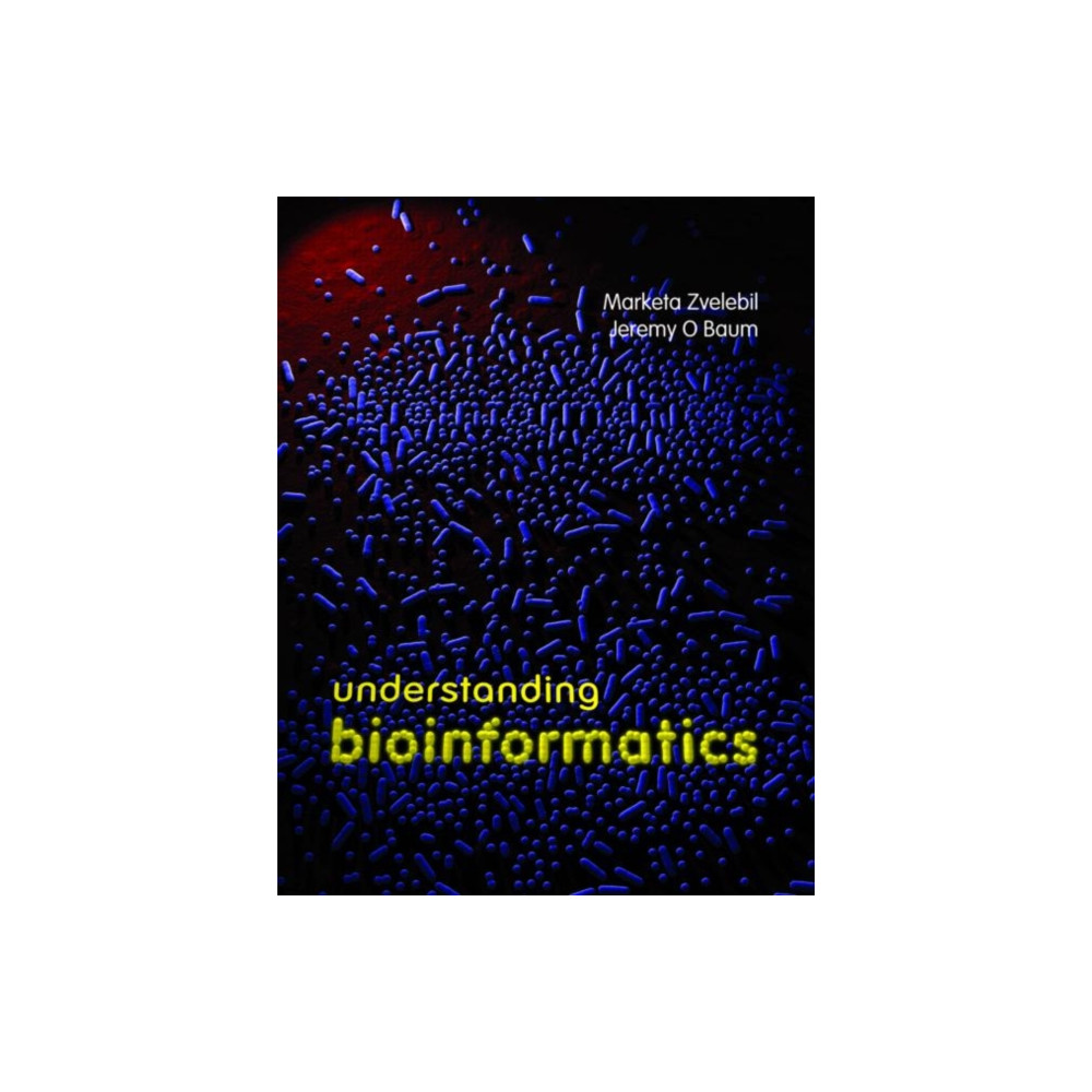 Understanding Bioinformatics (häftad, english) Taylor & francis inc