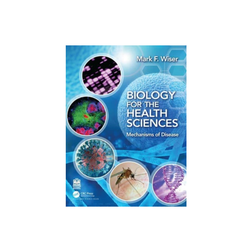 Biology for the Health Sciences (häftad, english) Taylor & francis inc