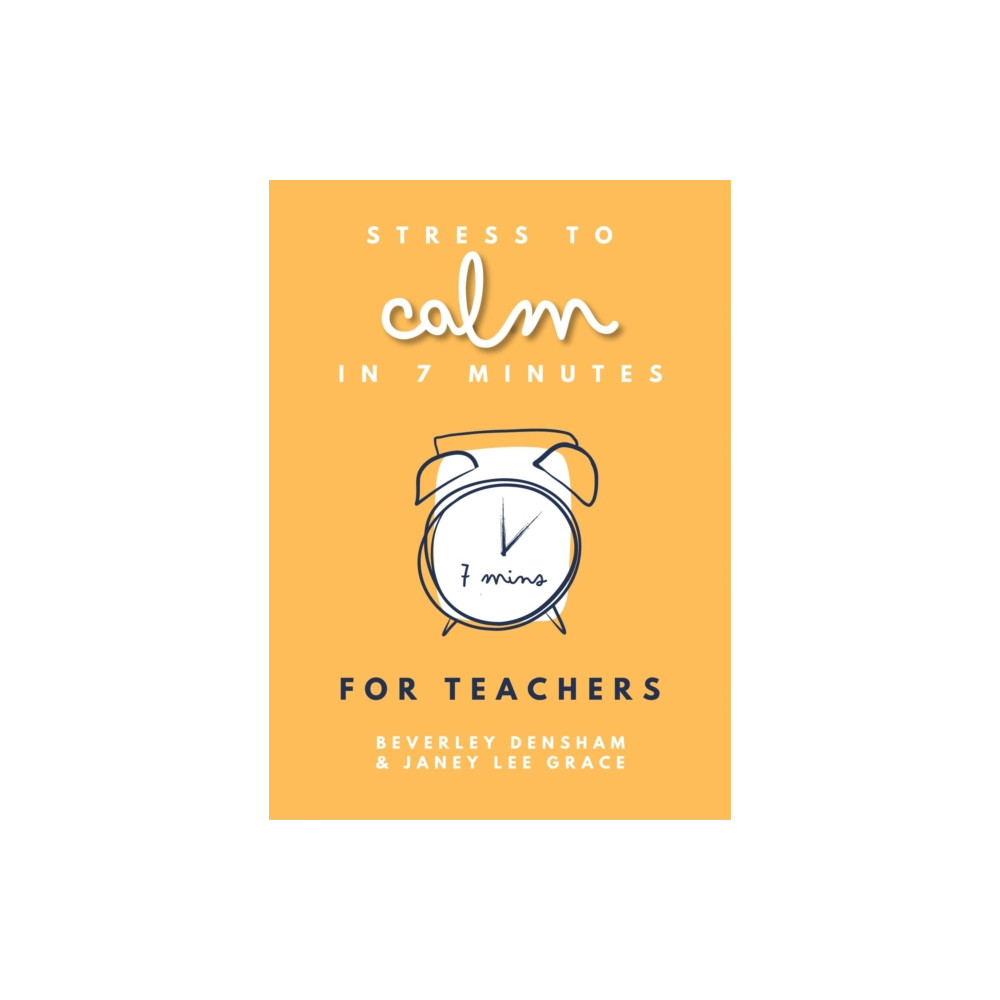 McNidder & Grace Stress to Calm in 7 Minutes for Teachers (häftad, eng)