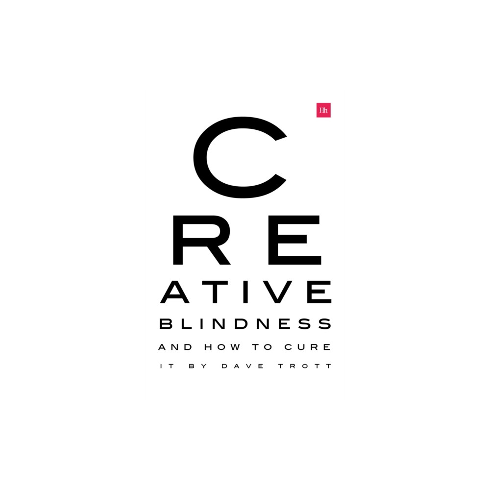Creative Blindness (And How To Cure It) (häftad, english) Harriman House Publishing