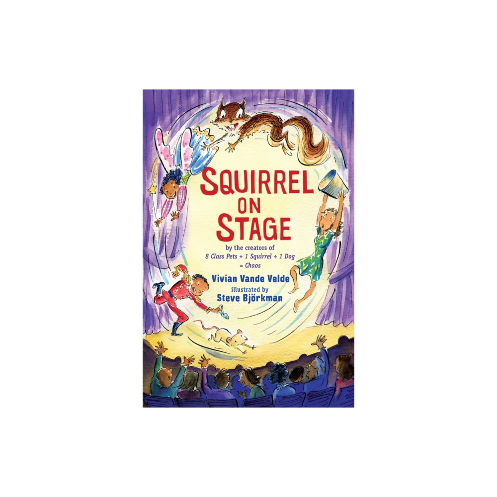 Squirrel on Stage (häftad, english) Holiday House Inc