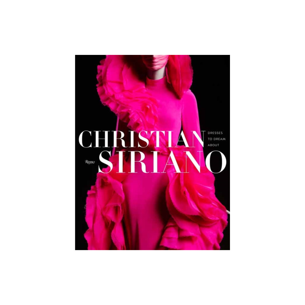 Christian Siriano: Dresses to Dream About (inbunden, english) Rizzoli International Publications