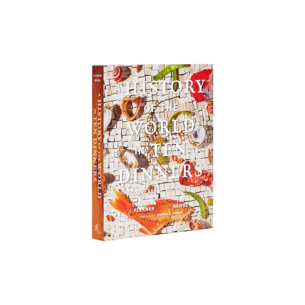 A History of the World in 10 Dinners (inbunden, eng)