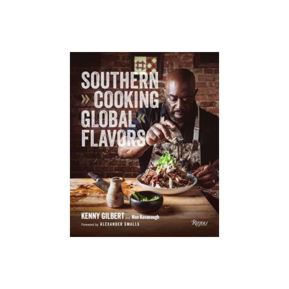 Southern Cooking, Global Flavors (inbunden, english) Rizzoli International Publications