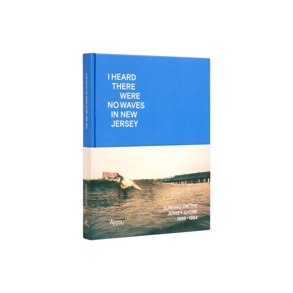 I Heard There Were No Waves in New Jersey (inbunden, english) Rizzoli International Publications