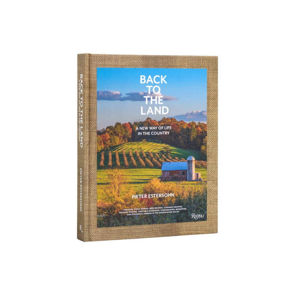 Back to The Land: A New Way of Life in the Country (inbunden, eng)