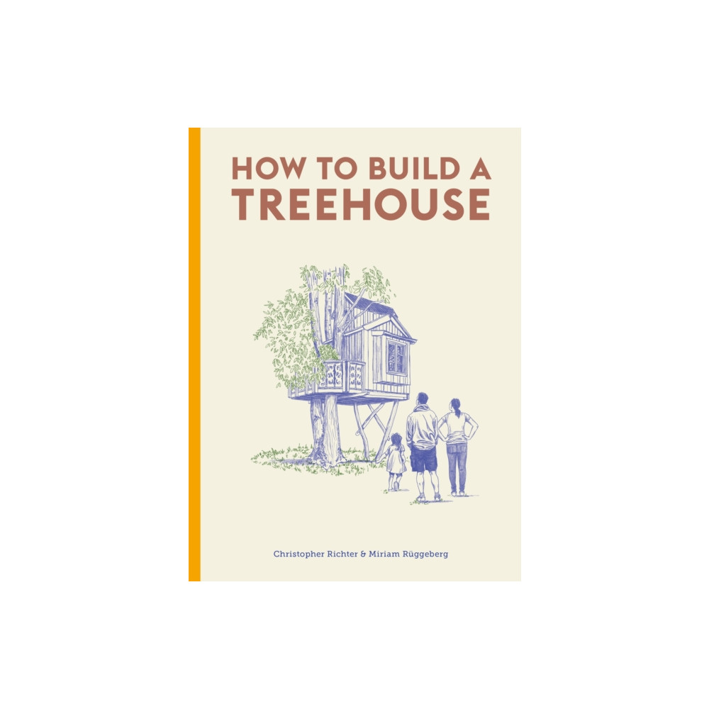 How to Build a Treehouse (inbunden, english) Orion Publishing Co