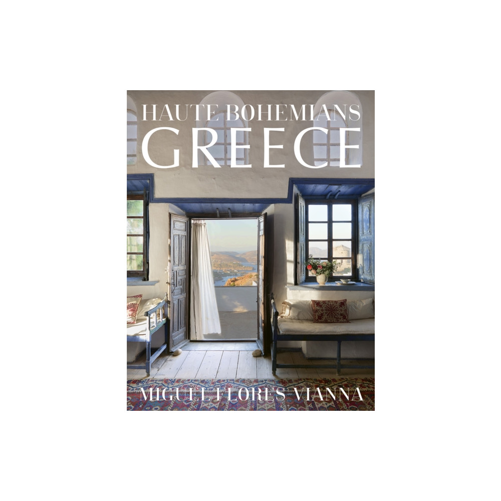 Haute Bohemians: Greece (inbunden, english) Vendome Press