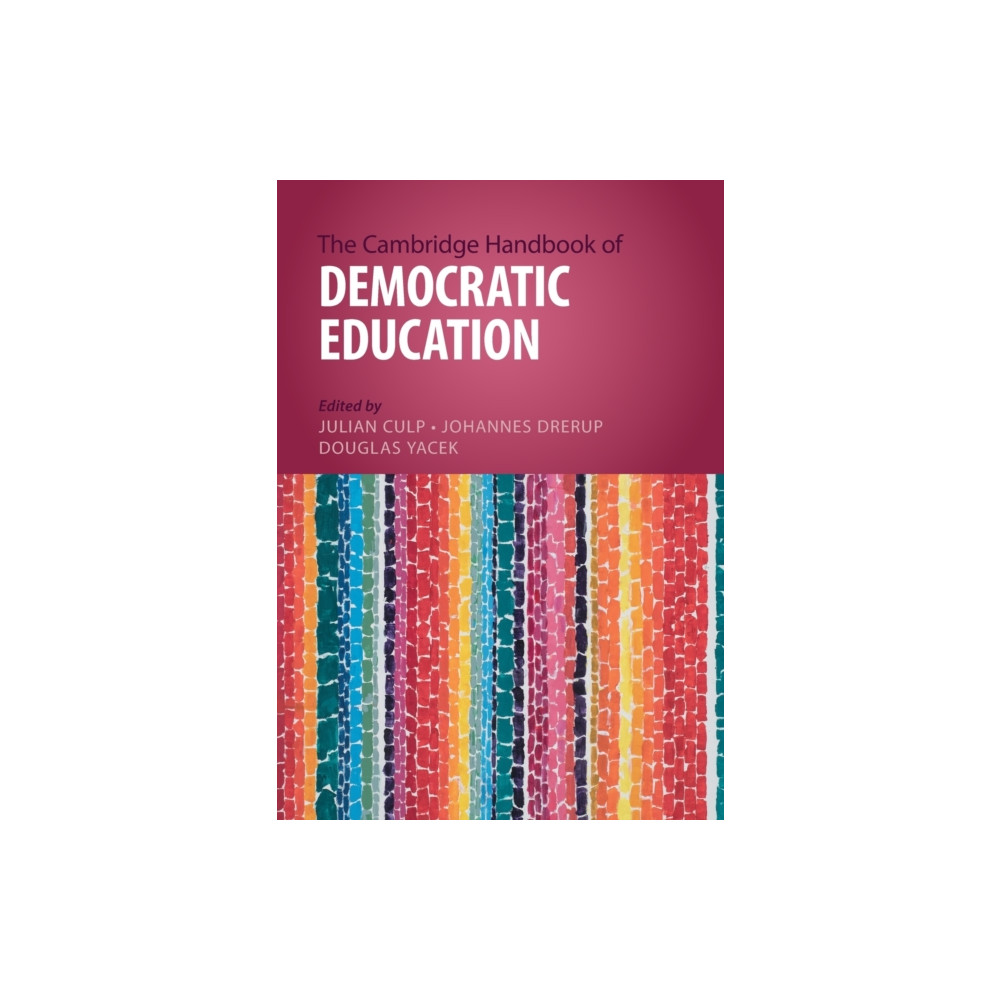 The Cambridge Handbook of Democratic Education (häftad, english) Cambridge University Press