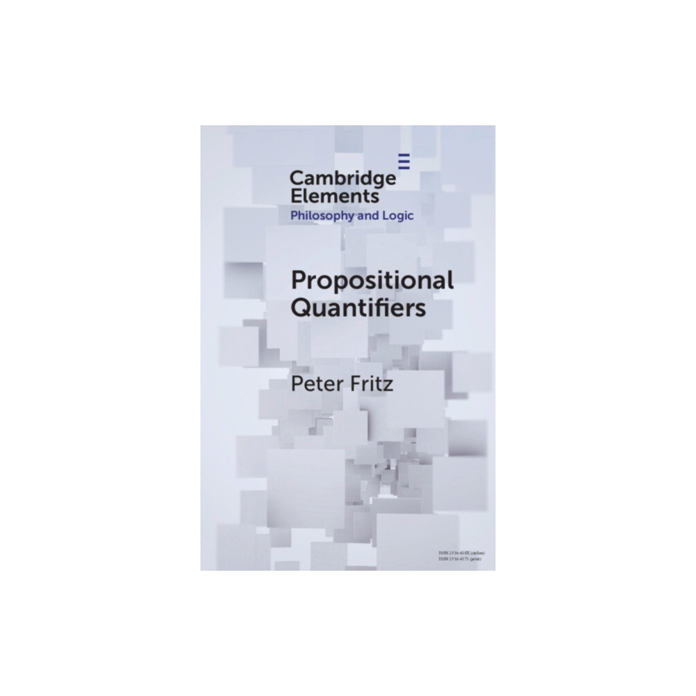 Propositional Quantifiers (häftad, english) Cambridge University Press
