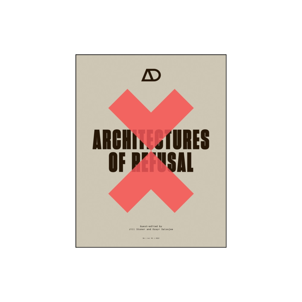 Architectures of Refusal (häftad, english) John Wiley & Sons Inc