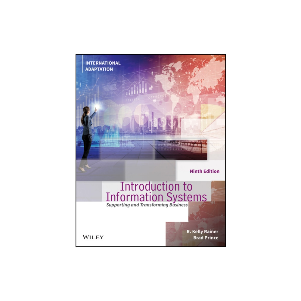 Introduction to Information Systems, International Adaptation (häftad, english) John Wiley & Sons Inc