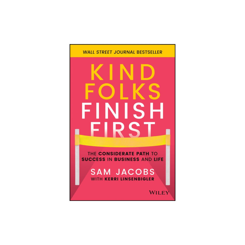 Kind Folks Finish First (inbunden, english) John Wiley & Sons Inc