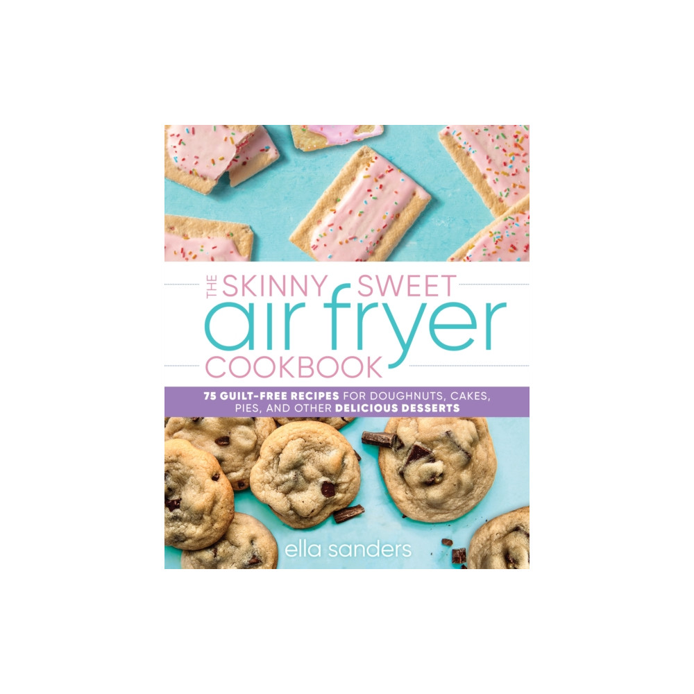 The Skinny Sweet Air Fryer Cookbook (inbunden, english) Castle Point Books
