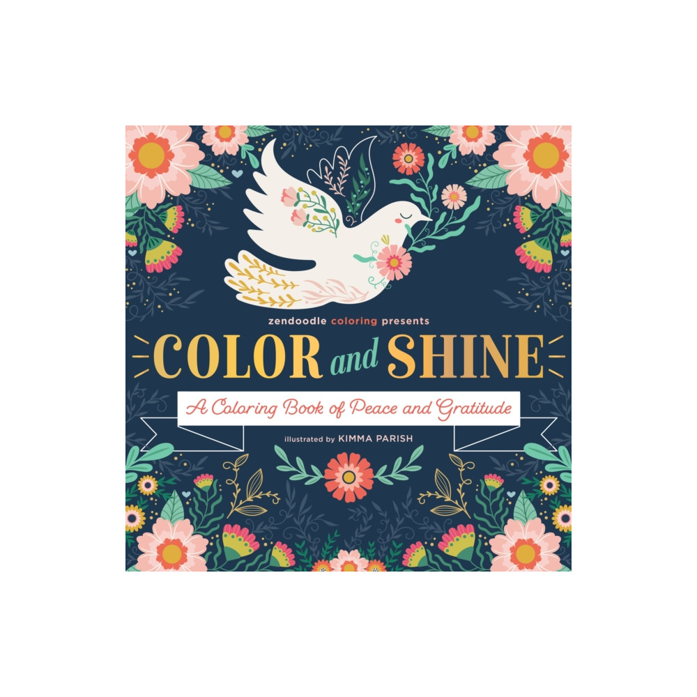 Zendoodle Coloring Presents: Color & Shine (häftad, english) St. Martin's Publishing Group