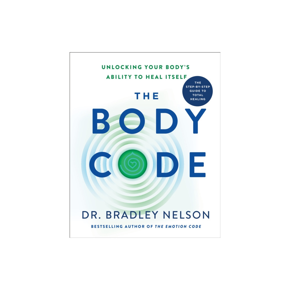 The Body Code (inbunden, english) St. Martin's Publishing Group