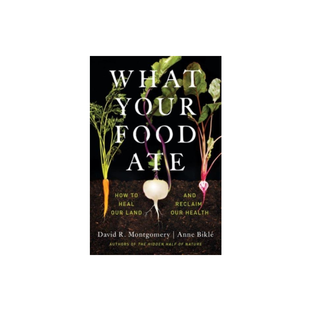 What Your Food Ate (inbunden, english) WW Norton & Co