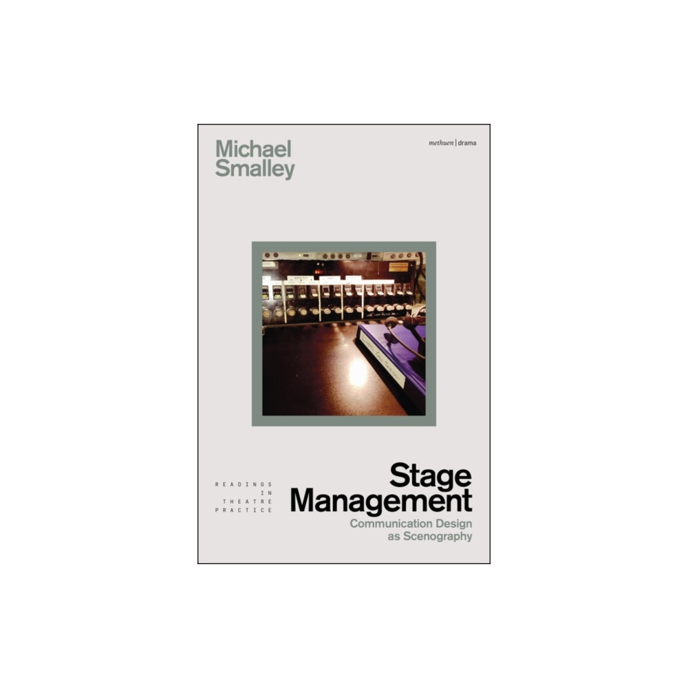 Stage Management (häftad, english) Bloomsbury Publishing PLC