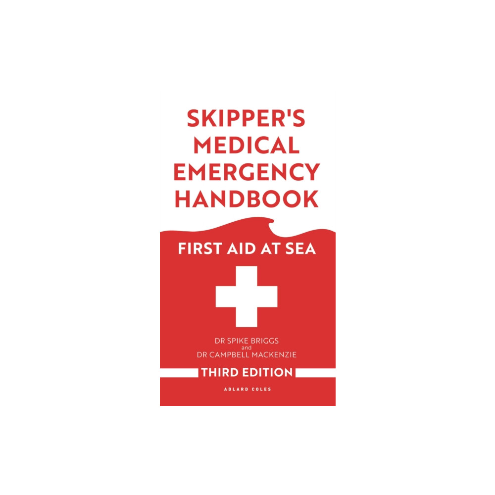 Skipper's Medical Emergency Handbook (häftad, english) Bloomsbury Publishing PLC