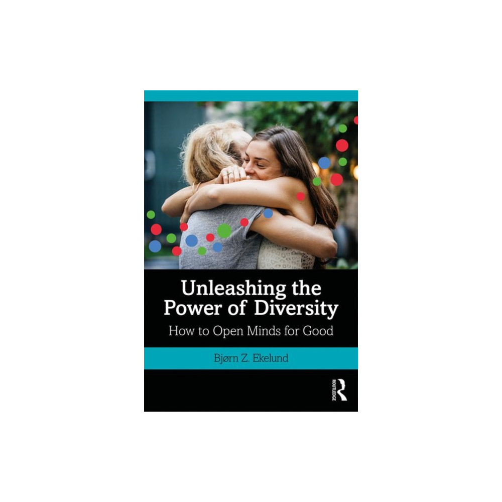 Unleashing the Power of Diversity (häftad, english) Taylor & francis ltd